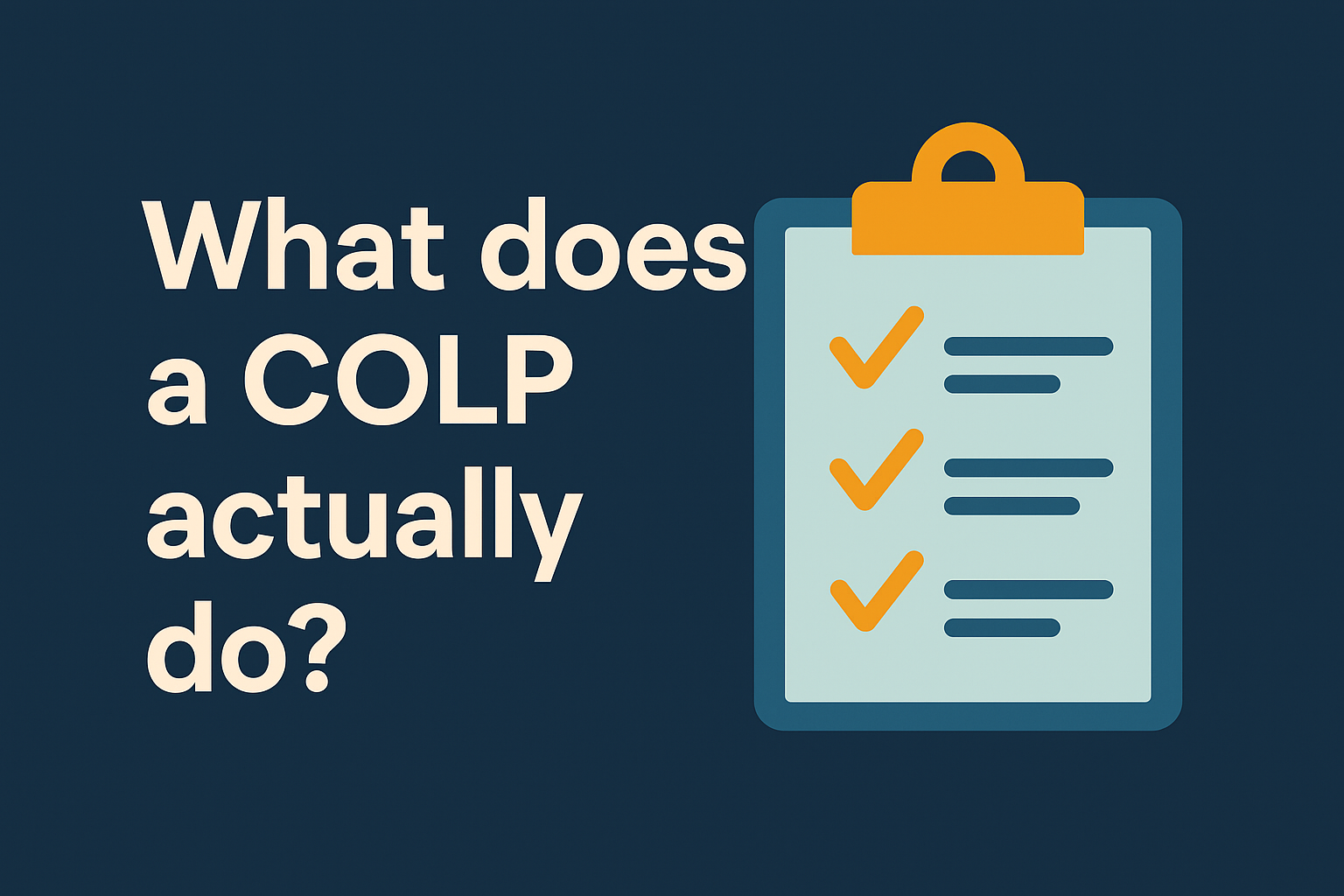 What Does a COLP Actually Do?